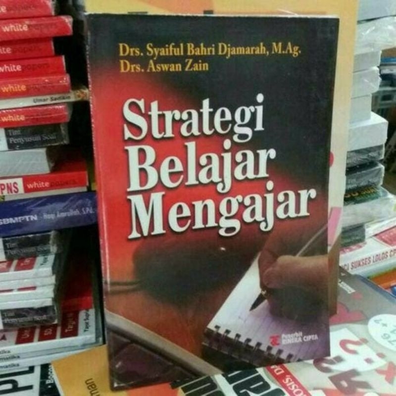 BUKU STRATEGI BELAJAR MENGAJAR - drs.  syaiful bahri djamarah M.  Ag
