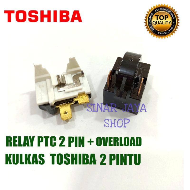 RELAY PTC + OVERLOAD KULKAS TOSHIBA 2 PINTU