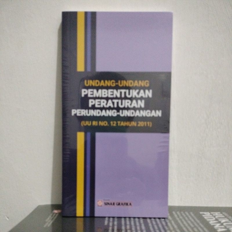 UU Pembentukan Peraturan Perundang-Undangan (UU RI No. 12 Tahun 2011) /#AZ