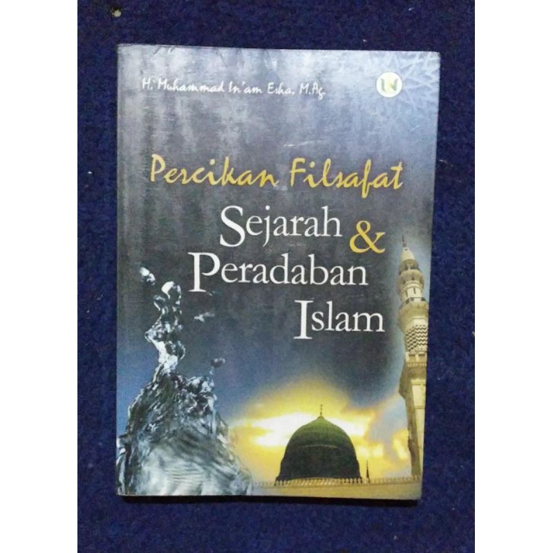 Percikan Filsafat Sejarah & Peradaban Islam