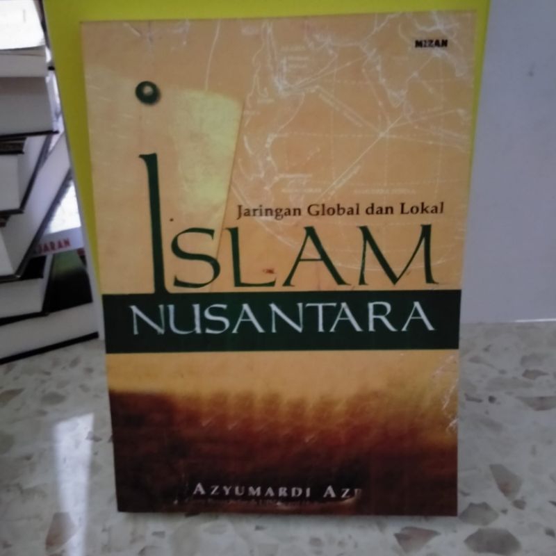 JARINGAN GLOBAL DAN LOKAL ISLAM NUSANTARA