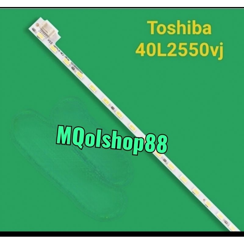 Lampu backlight BL TV LED TOSHIBA 40L2550VJ 40L 2550VJ