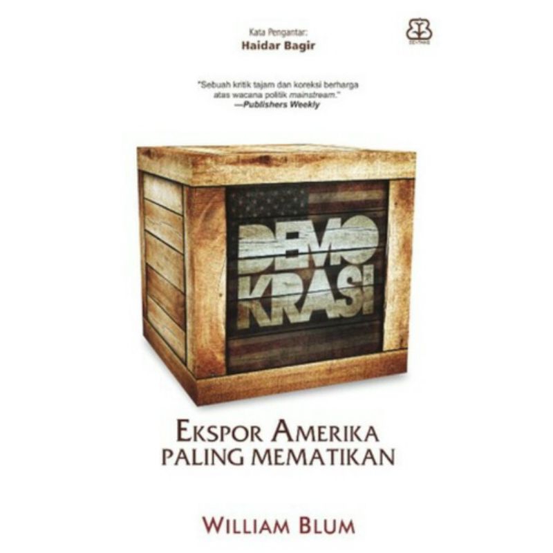 DEMOKRASI EKSPOR AMERIKA PALING MEMATIKAN