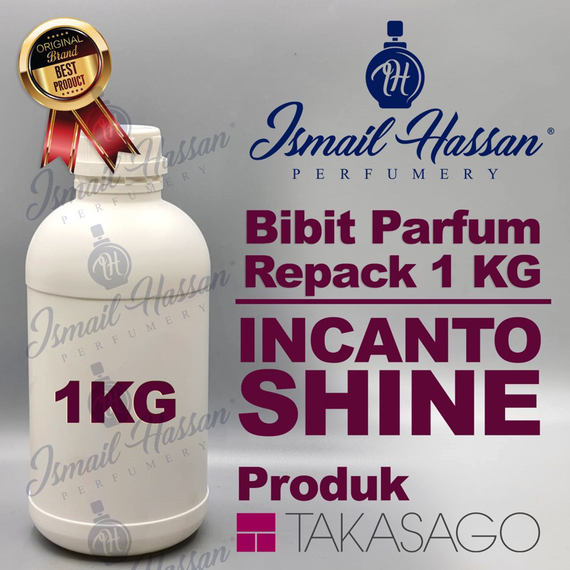 Bibit/Biang Parfum REPACK Incanto Shine Murni Original Produk TAKASAGO Packing Botol Plastik 1Kg