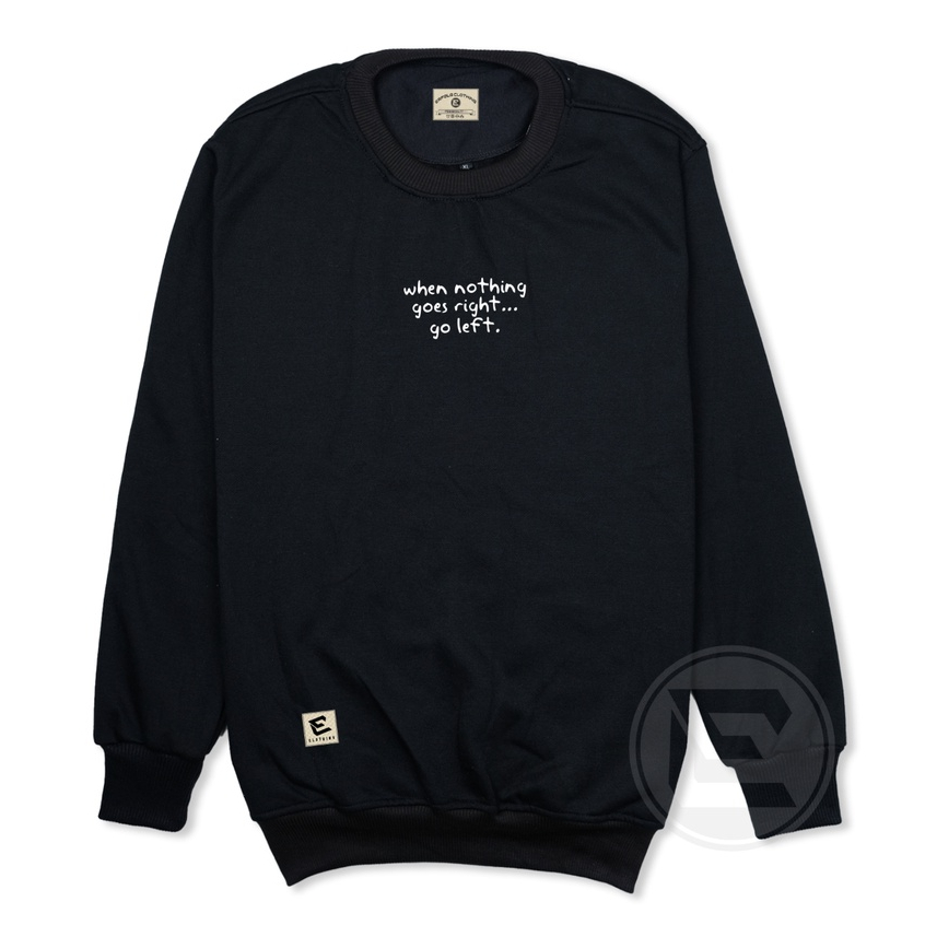 Erfolg Offiziell Sweater Crewneck Basic Sablon Print Grafity Motif When Nothing Goes Right Go Lift Cowok Cewek Suiter Krunek Oversize Biru Hijau Mint Denim Black Unisex Pria Wanita Switer Sweatshirt Cardigan Lengan Panjang Distro Branded Lokal