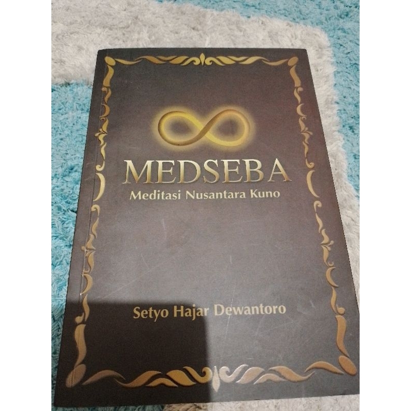 MEDSEBA - Meditasi Nusantara Kuno. Setyo Hajar Dewantoro