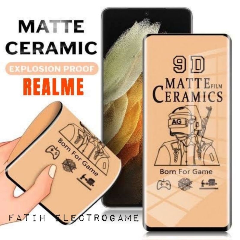 TG ALL-TYPE FOR REALME / TEMPERED GLASS CERAMIC MATTE FULL GLARE ANTI MINYAK ALL-TYPE FOR REALME