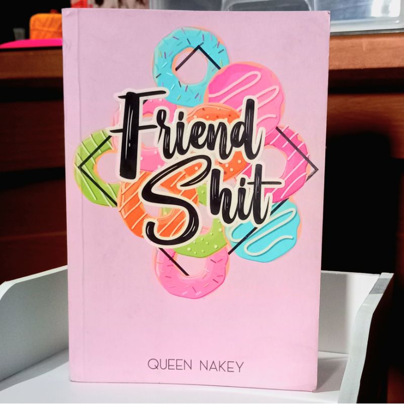 [PRELOVED] Romance Novel Friendshit by Queen Nakey
