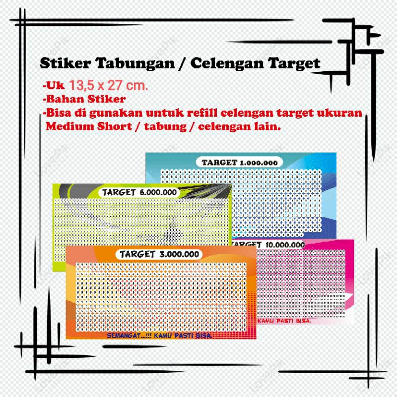 

stiker celengan/tabungan target.stiker saja tanpa celengan bisa tempel di kardus/toples/kaleng/botol dll
