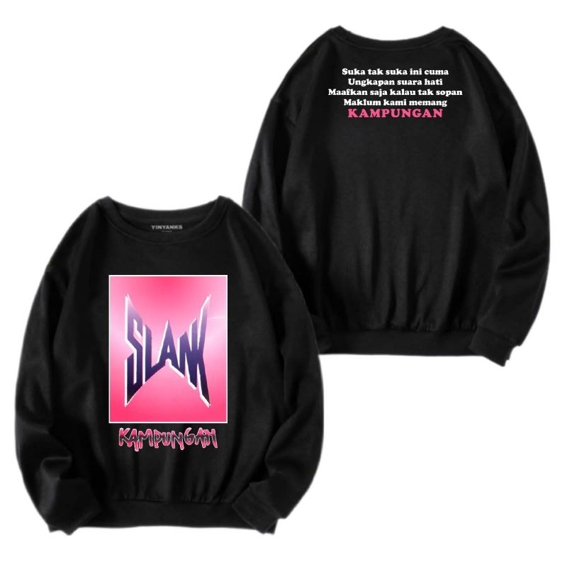 CREWNECK SLANK - JAKET SLANK -  NGANGKANG STORE