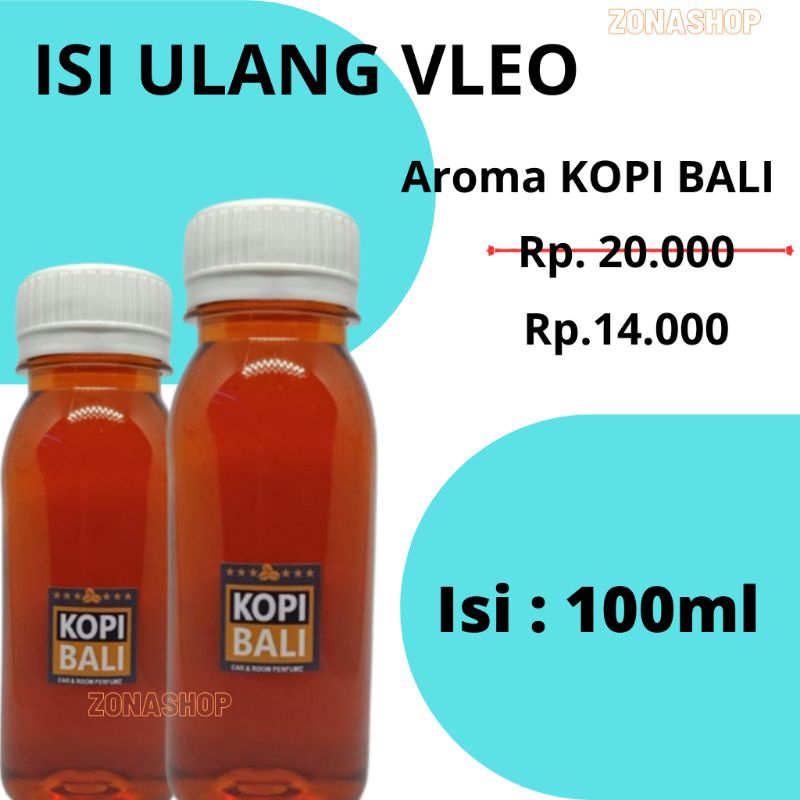 Isi ulang Pengharum Mobil Kopi Bali 100 ml Aroma Kopi Bali Refill Vleo Kopi Bali