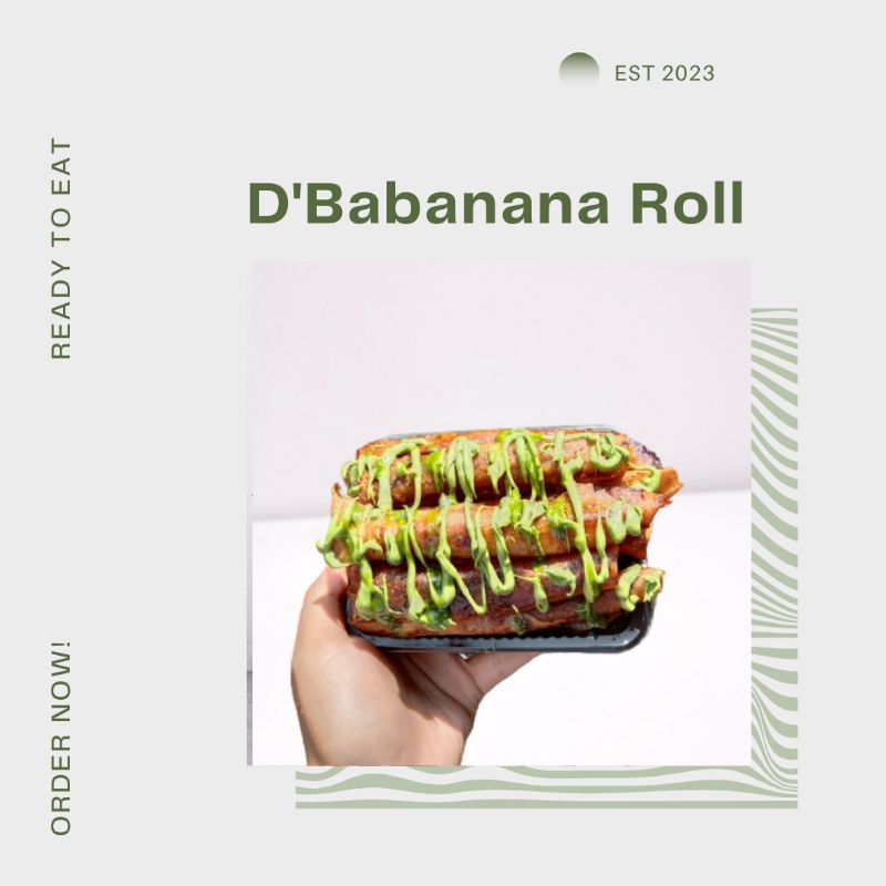 

D'Babanana roll