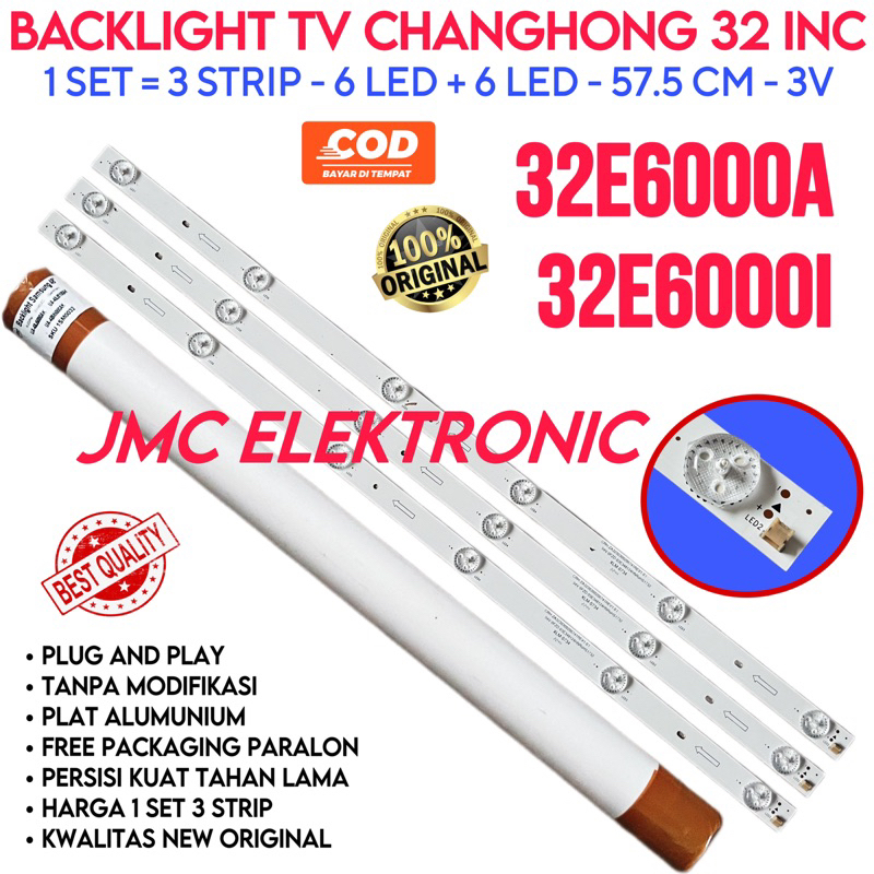BACKLIGHT TV LED CHANGHONG 32 INC 32E6000A 32E6000i 32E6000 LAMPU BL 32IN 6K 3V