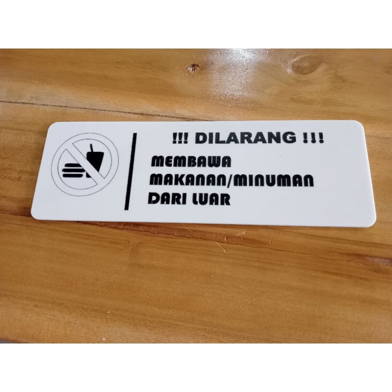 

Sign label akrilik dilarang membawa makanan dari luar