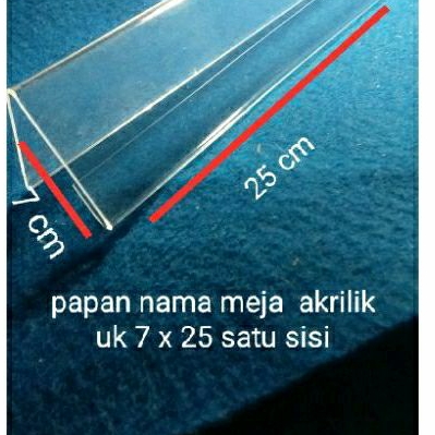 

papan nama meja akrilik uk 7 x 25 satu sisi tebal 2 mm
