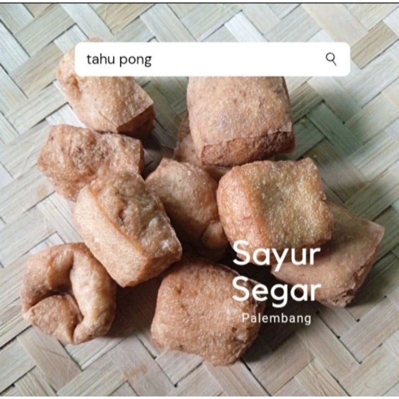 

Tahu Pong isi 10 pcs Sayur Segar Palembang