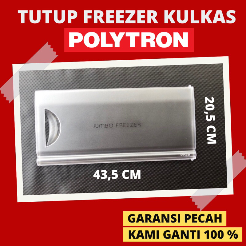 Tutup Freezer Kulkas Polytron PR 16 Series Original - Tutup Freezer Polytron 1 Pintu - Tutup freser 