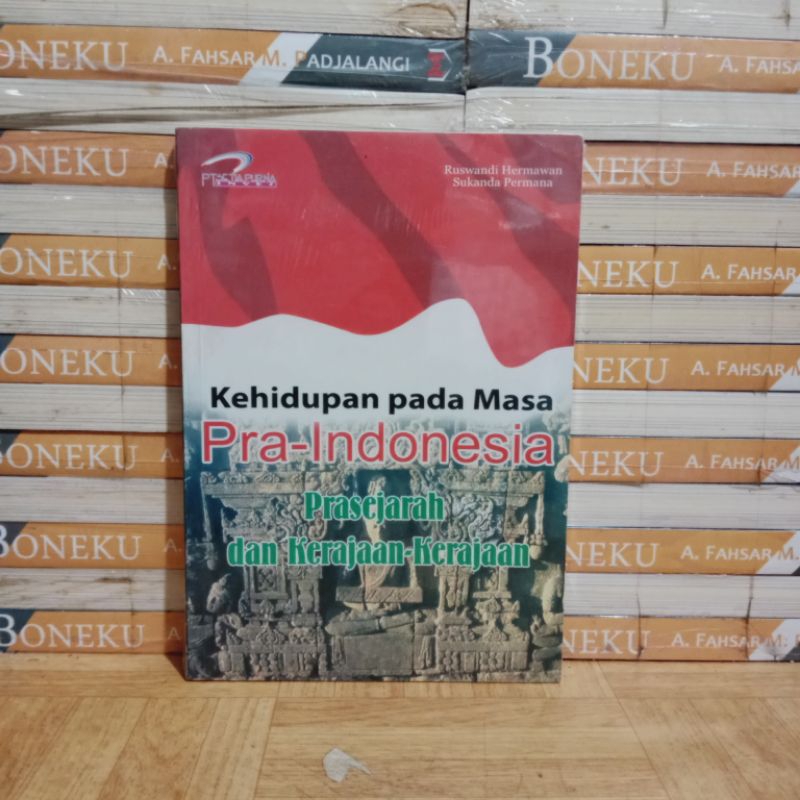 

BUKU ORIGINAL - KEHIDUPAN PADA MASA PRA INDONESIA PRASEJARAH DAN KERAJAAN KERAJAAN