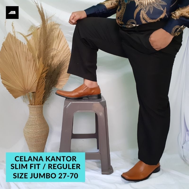 EXCLUSIVE Celana Kerja Kantor JUMBO  size 37-80 SUPER JUMBO ( bisa request / custom size)  SLIMFIT dan REGULER bahan HIGHTWIST JETBLACK hitam Pekat Premium Berkualitas Celana Panjang Big Size Pria