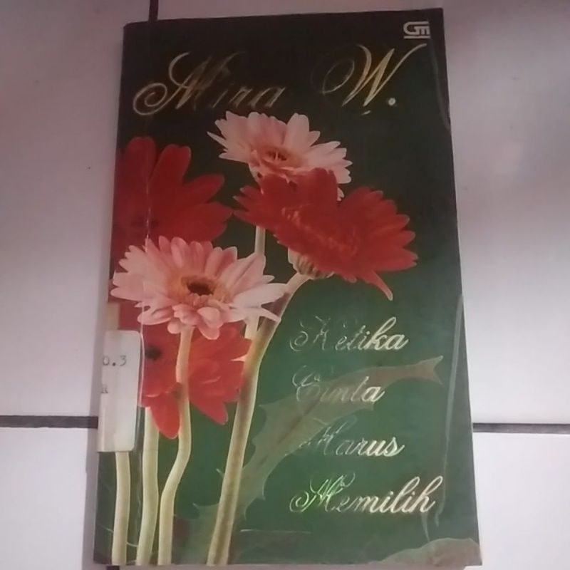 Mira W. Ketika Cinta Harus Memilih