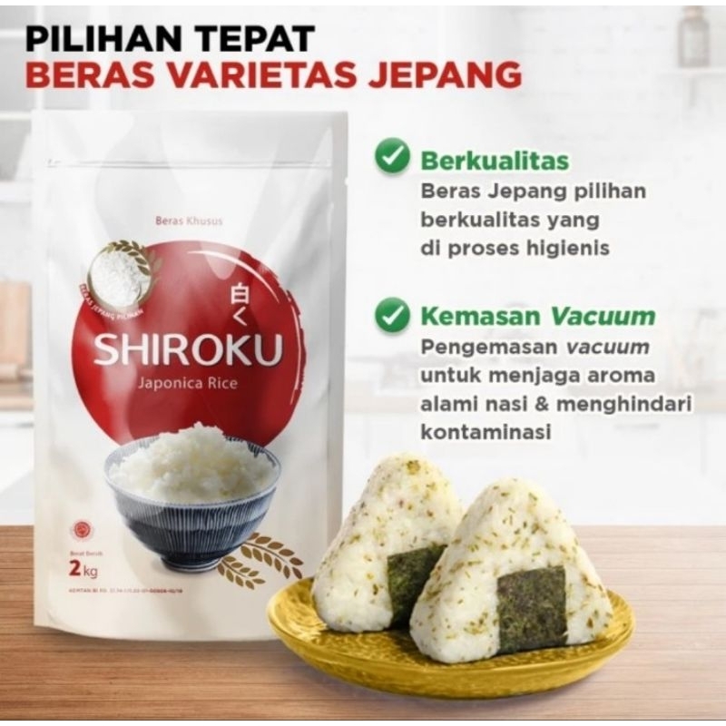 

Shiroku Beras Japonica Beras Jepang Pilihan Berkualitas 2Kg