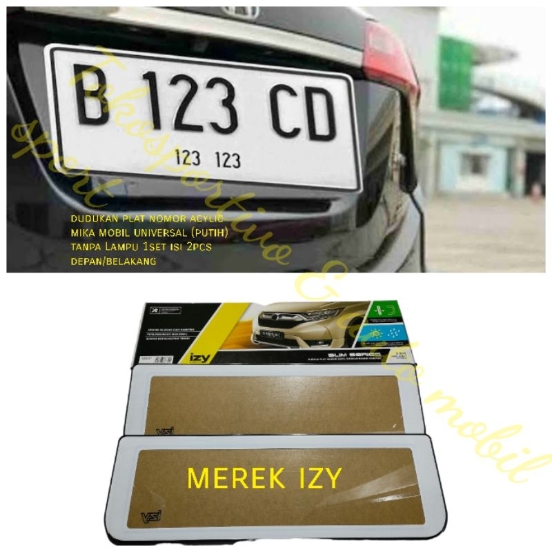 TEMPAT DUDUKAN TATAKAN PLAT NOMOR IZY NEW ACYLIC+MIKA 46CM PUTIH SLIM MOBIL UNIVERSAL 1SET ISI 2PCS