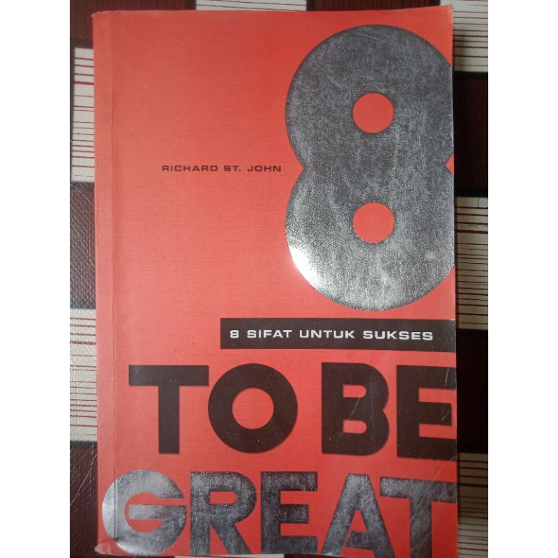 8 SIFAT UNTUK SUKSES TO BE GREAT BY Richard ST. John