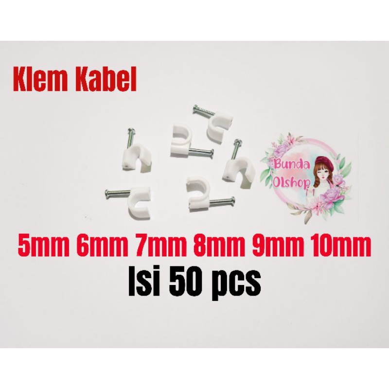 Klem Kabel isi 50 pcs + Paku beton | cable clip 5 6 7 8 9 10 mm