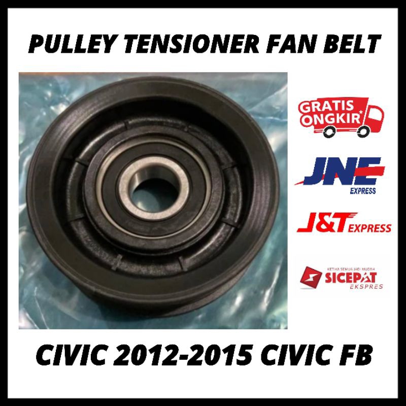 Pulley Pully Tensioner Fan Belt Civic 2012 2013 2014 2015 Civic FB