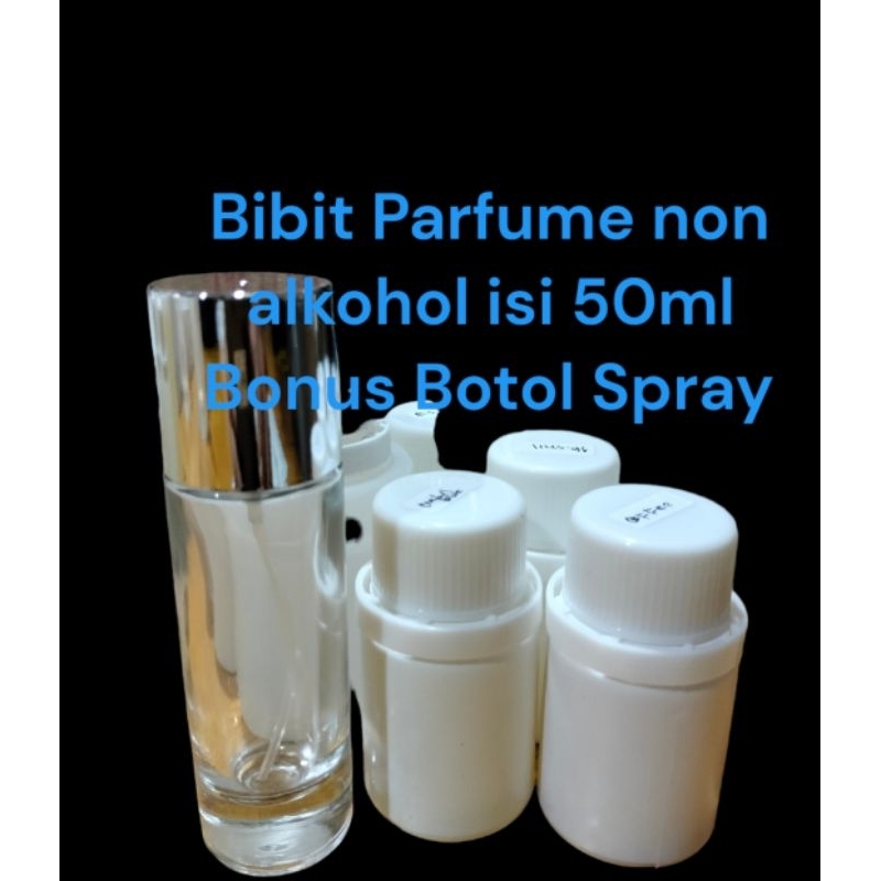 Bibit Parfume Non Alkohol Isi 50ml Bonus Botol Spray 30ml Murah