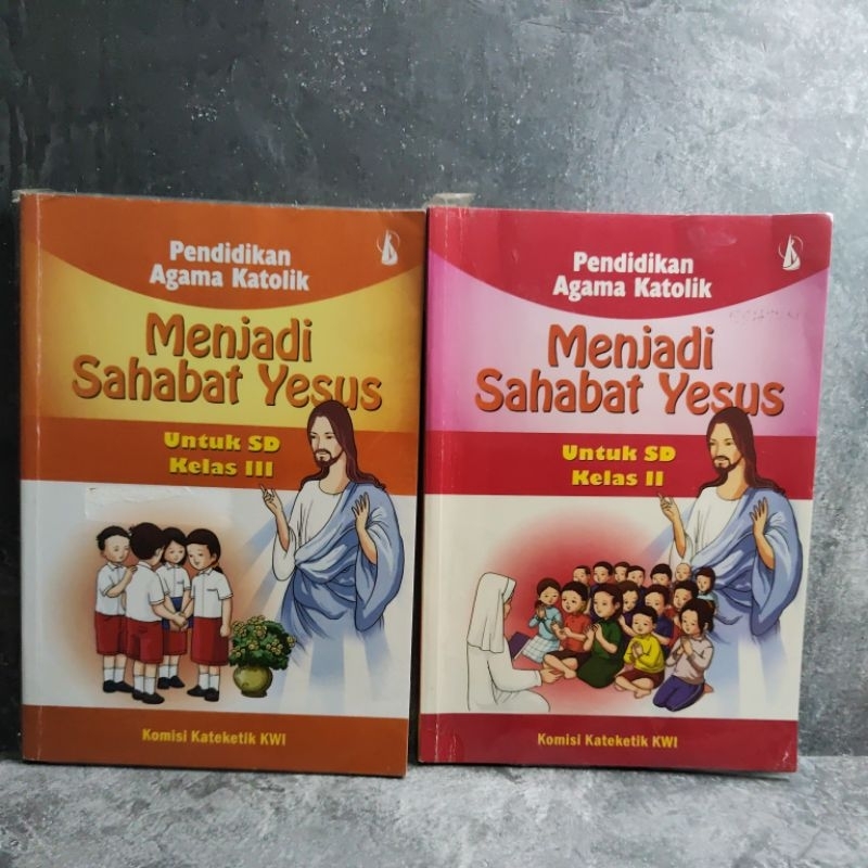 Buku Pendidikan Agama Katolik kelas 2, 3, II, III, SD, Komisi Kateketik KWI, PT Kanisius.