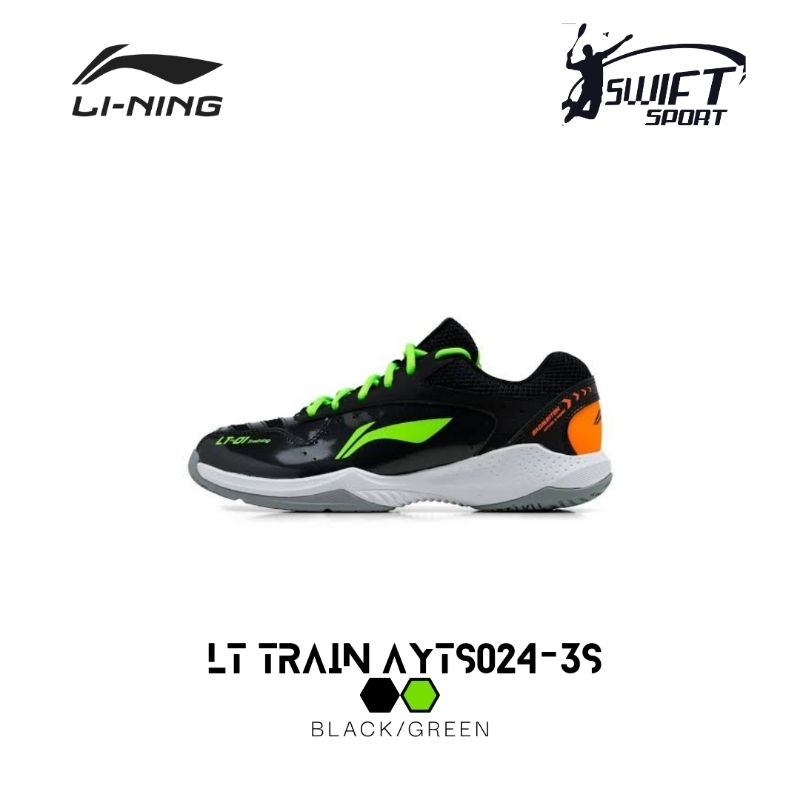 Sepatu Badminton Lining LT Train AYTS024 / AYTS 024 Black Green / AYTS024-3S