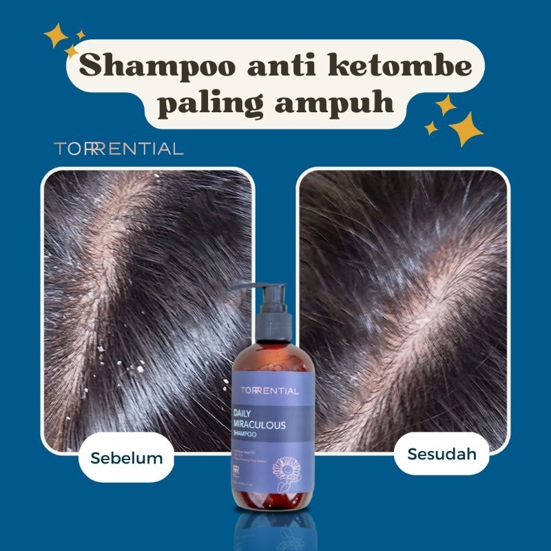 TORRENTIAL SHAMPOO ANTI-KETOMBE DAILY MIRACULOUS SHAMPOO MENGATASI RAMBUT RONTOK DAN KETOMBE