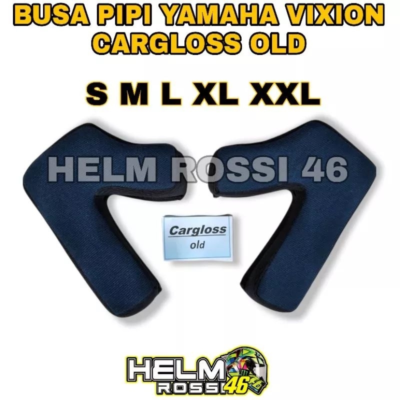 Busa Pipi Bantalan Helm Yamaha Vixion Cargloss OLD R15 RACER size S M L XL XXL