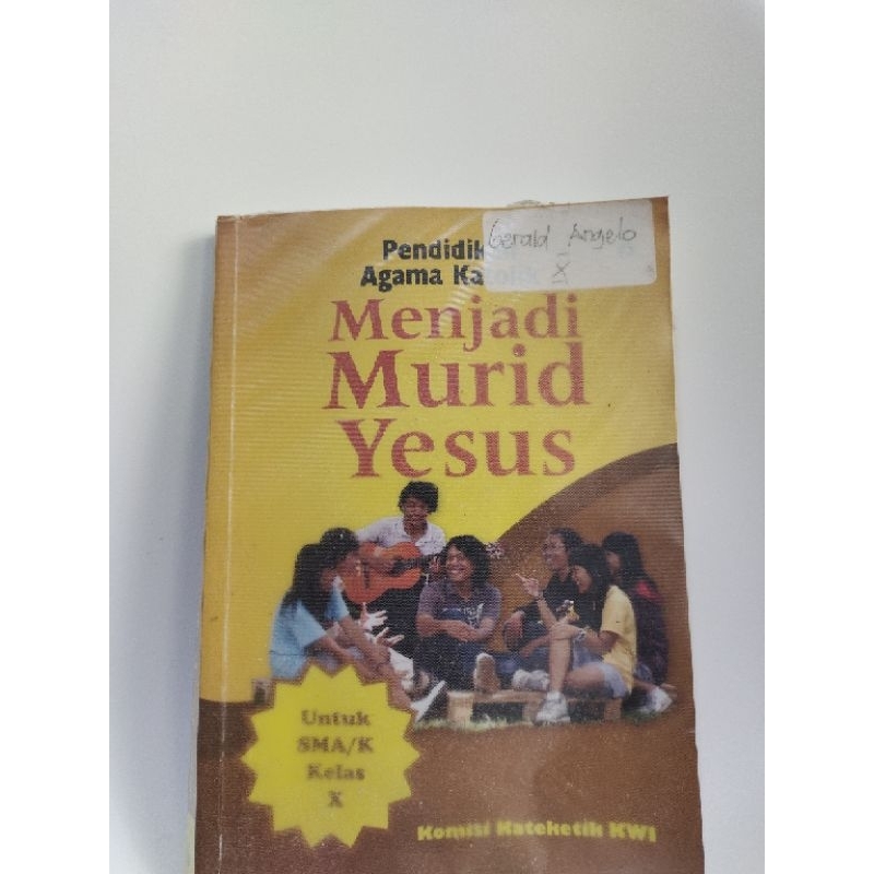 Buku Pendidikan Agama Katholik Menjadi Murid Yesus kurikulum 2013 kelas 10 (x), Penerbit PT Kanisius