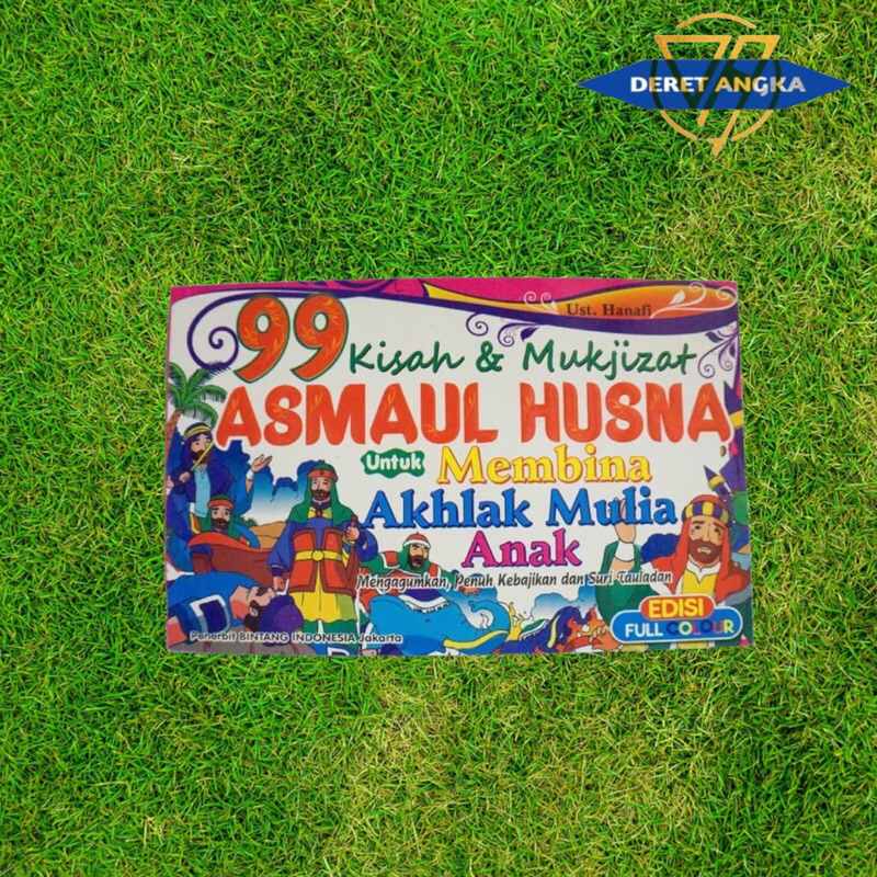 buku 99 kisah dan mukjizat asmaul husna untuk membina akhlak mulia anak muslim