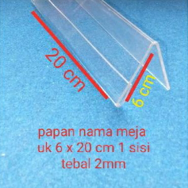 

papan nama meja akrilik uk 6 x 20 cm satu sisi tebal 2 mm