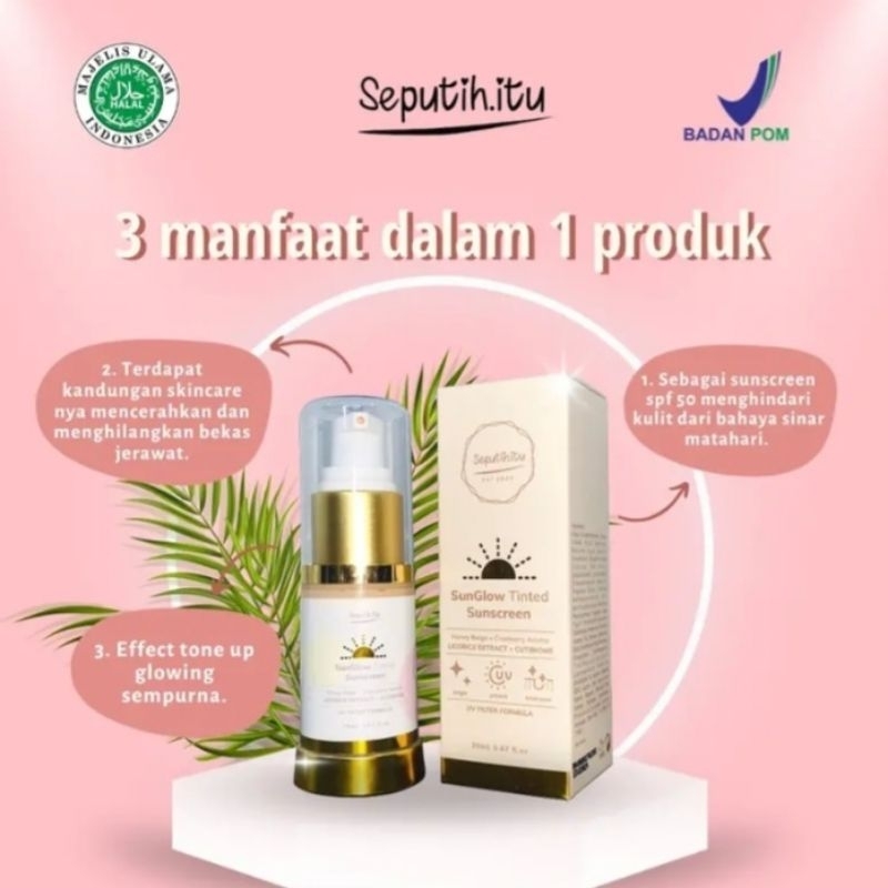 SUNGLOW SEPUTIH ITU TINTED SUNSCREEN SPF 50 3IN1