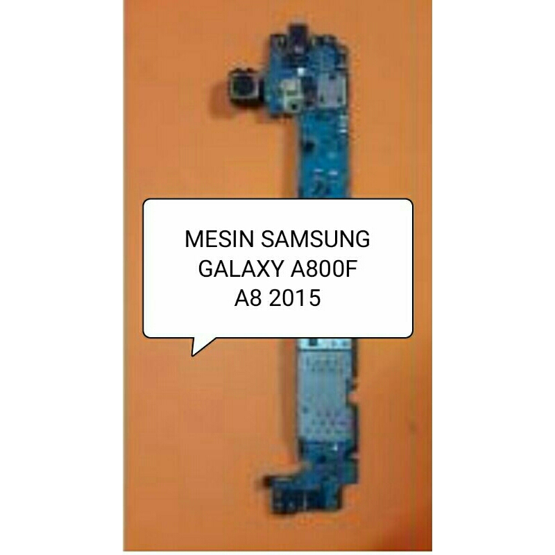 MESIN SAMSUNG GALAXY A800F / A8 2015