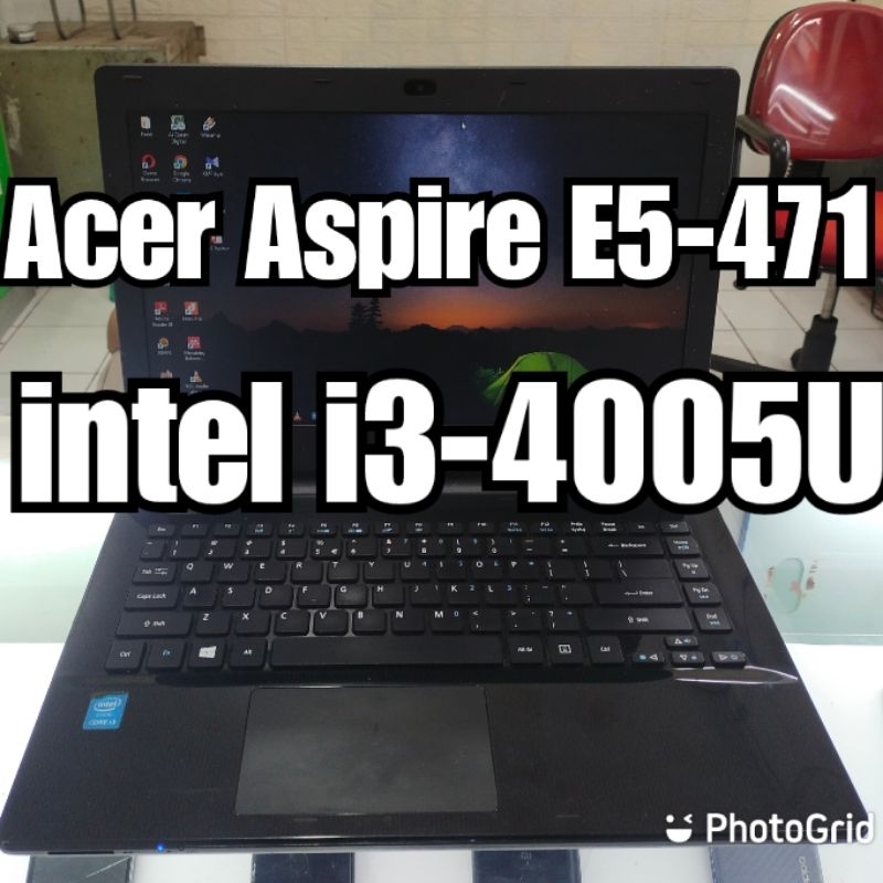 Laptop Acer Aspire E5-471Processor intel core i3-4005U
