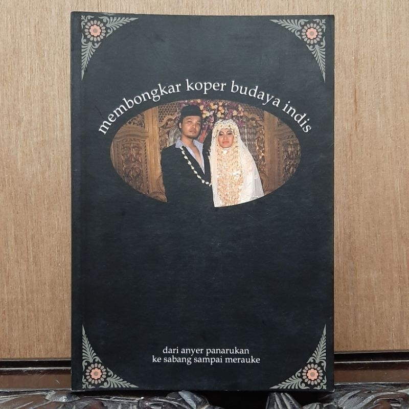 Membongkar Koper Budaya Indis