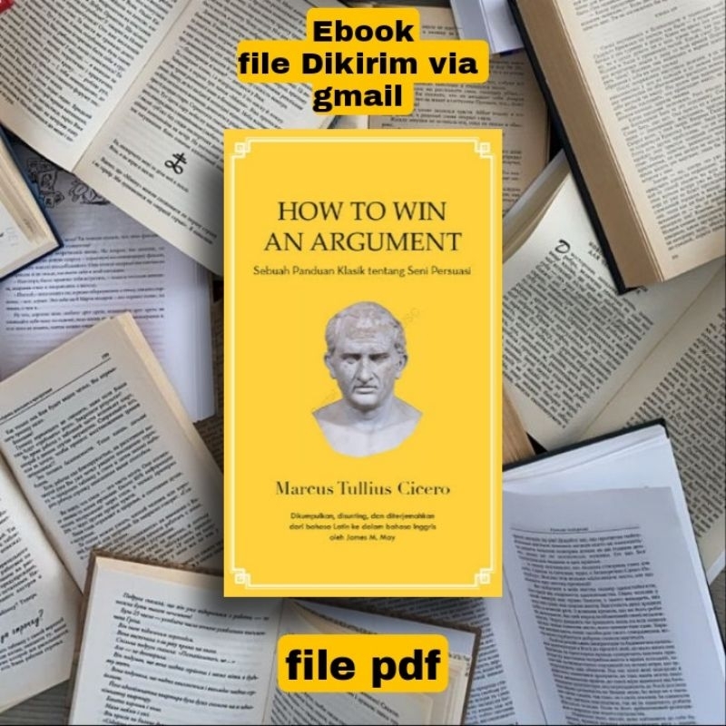 EBOOKK HOW TO WIN AN ARGUMENT MARCUS TULLIUS CICERO