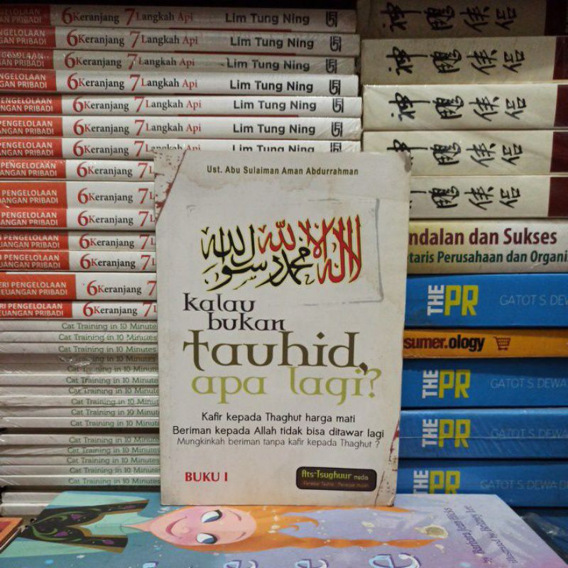 BUKU ORIGINAL KALAU BUKAN TAUHID APA LAGI? BUKU I UST ABU SULAIMAN AMAN ABDURRAHMAN BEKAS