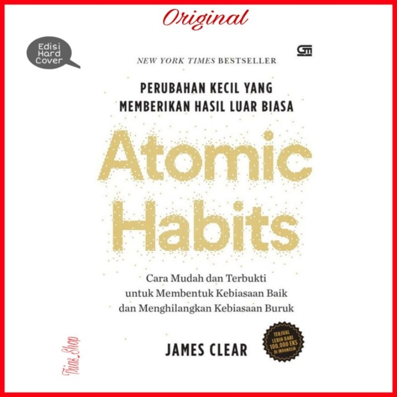 Buku Atomic Habits Perubahan Kecil yang Memberikan Hasil Luar Biasa Edisi Hardcover
