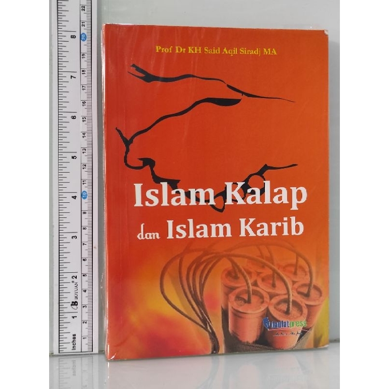 Islam Kalap da Islam Karib Prof Dr KH Said Aqil Siradj
