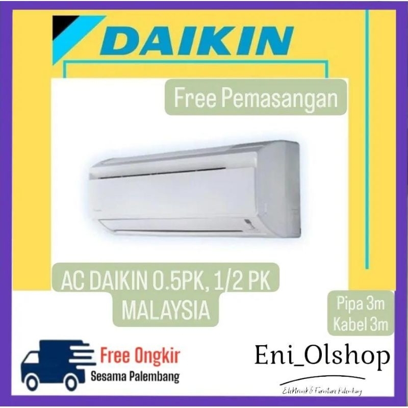 AC DAIKIN 0.5 PK, 1/2 PK MALAYSIA + PASANG Palembang