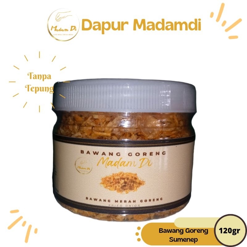 

Madam Di Bawang Goreng Premium Sumenep Asli isi 120gr Enak lezat menambah ciatrasa.
