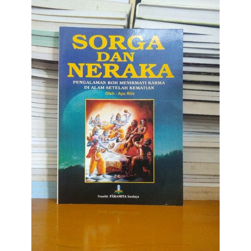 

Buku Sorga dan neraka (pengalaman menikmati karma di alam setelah kematian)