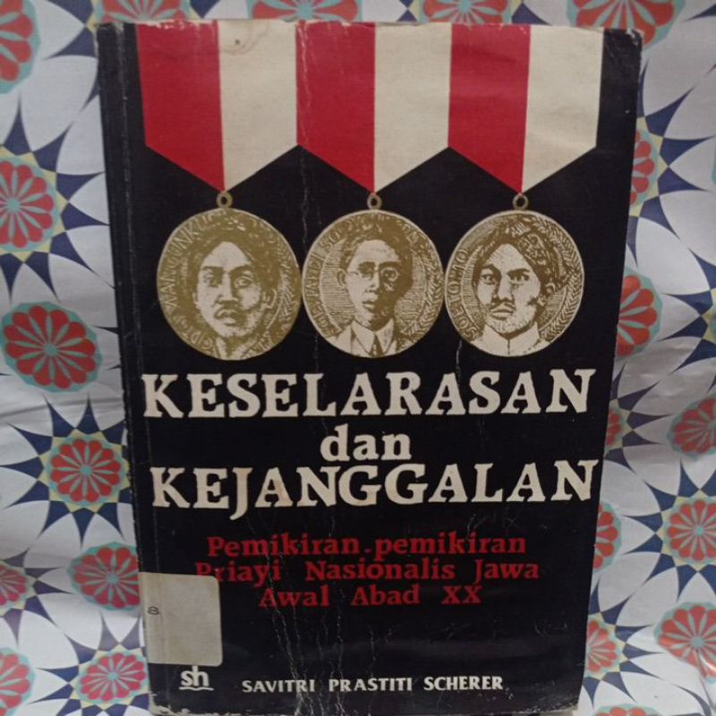 KESELARASAN DAN KEJANGGALAN PEMIKIRAN PEMIKIRAN PRIYAYI NASIONALIS JAWA AWAL ABAD XX