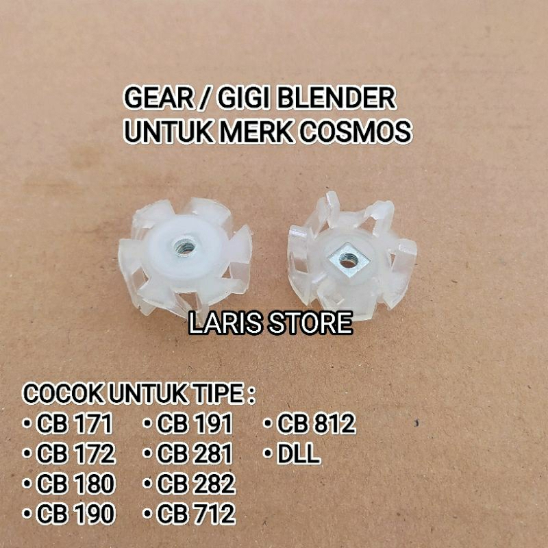 GEAR / GIGI UNTUK BLENDER COSMOS TIPE CB 171 / CB 172 / CB 180 / CB 190 / CB 191 / CB 281 / CB 282 / CB 712 / CB 812 Dll